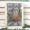 Maxi Woodblock - Banksia Hookeriana